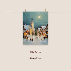 May include: An 18x24 inch print of a winter village scene. The artwork depicts a snow-covered town square with a church, lit buildings, and a Christmas tree under a moonlit sky. People are walking in the snow.