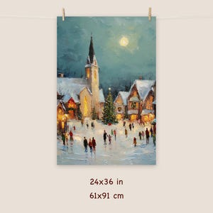 May include: A winter village scene print, 24x36 inches, depicts a snowy town square with a church, Christmas tree, and figures. The artwork is in a painterly style, with a full moon in the night sky. The print is hung with wooden clothespins.