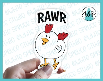 Chicken Sticker, Funny Chicken Sticker, RAWR Sticker, White Vinyl Sticker, Removable Vinyl Sticker, Vinyl Farm Animal Sticker, Funny Sticker