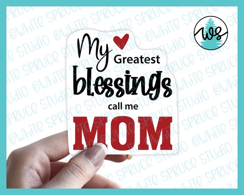 Mother's Day Sticker, Mom Sticker, Mom's Blessing Sticker, White Vinyl Sticker, Removable Vinyl, Sticker for Mom, Mother's Day Vinyl Sticker image 1