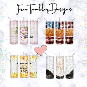 May include: Set of 10 free tumbler designs. The designs include a floral pattern with cowboy boots, an American flag with the words "We the People", a yellow floral pattern with the text "Just one of my many talents", and a marble pattern with a dreamcatcher.