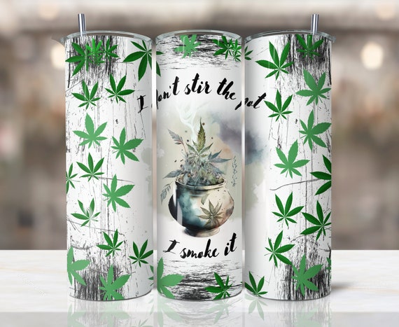 I Don't Stir the Pot I Smoke It 20oz Tumbler Wrap PNG Seamless Sublimation  Designs Download,png Sublimation 20oz Skinny Tumbler,tumbler Png 