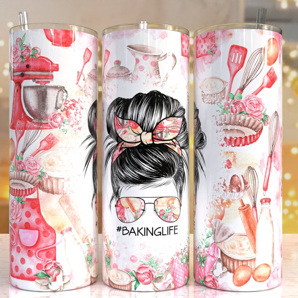 Baking life 20oz tumbler, Mom Messy tumbler, Bakery life, Baker Life, Baking Girl , Skinny Sublimation, tumbler sublimation design download