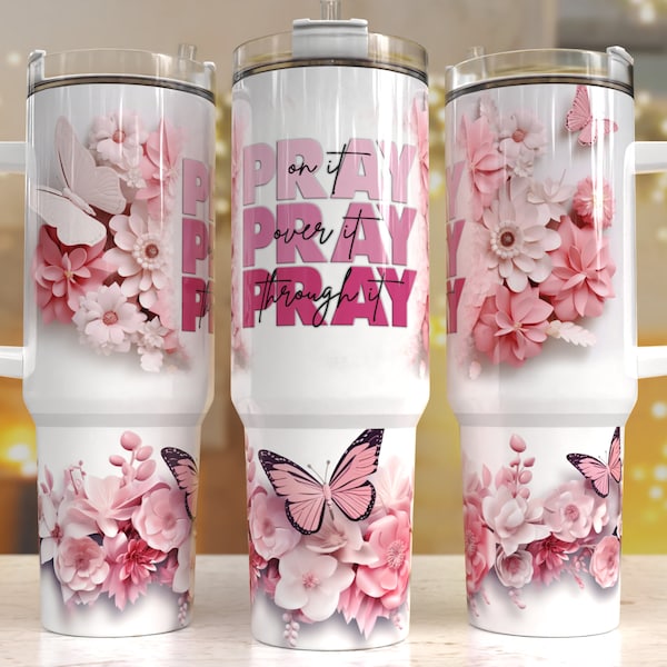 Pray on it, pray over it Floral 40oz Quencher Tumbler Wrap/  PNG Tumbler Design Sublimation Designs Downloads - PNG/ seamless design