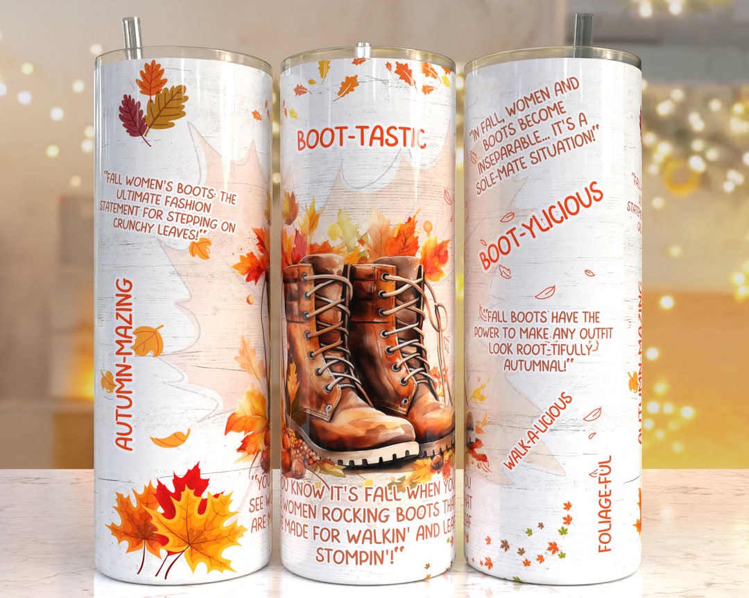 Fall Boots Tumbler Wrap, Fall Sublimation Design, 20 Oz Skinny Tumbler ...