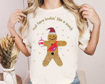Sparkly Gingerbread Man PNG Christmas PNG Glitter Sequins Shirt Sublimation Digital Design Out here Looking Like a Snack