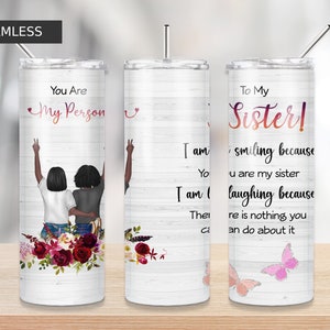 Sister Tumbler, You Are My Person To My Sister! Sister png wrap design |20oz Skinny Tumbler | Digital Download, Waterslide sublimation