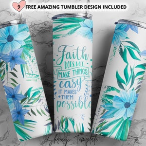 Jesus faith quote tumbler 20oz Skinny Tumbler Sublimation Design, Floral Christian Tumbler Design, religious tumbler, spring tumbler
