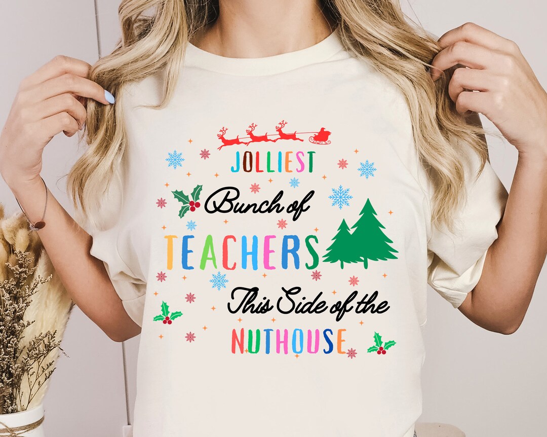 Christmas Teacher Shirt PNG , Jolliest Bunch of Teachers Design ...