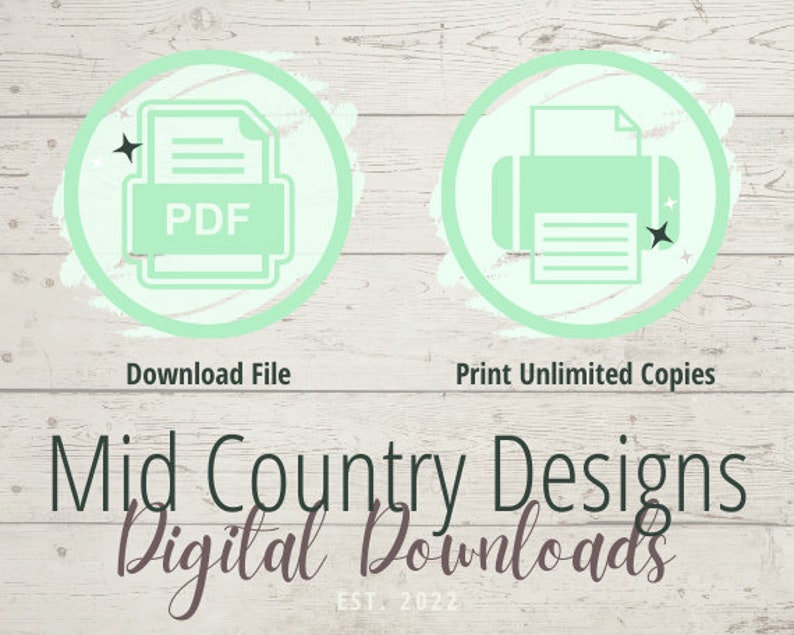 K&ouml;nnte beinhalten: Eine Grafik f&uuml;r digitale Downloads mit einem gr&uuml;nen Kreis, der ein PDF-Symbol und den Text "Datei herunterladen" enth&auml;lt, und einem gr&uuml;nen Kreis, der ein Druckersymbol und den Text "Unbegrenzte Kopien drucken" enth&auml;lt. Der Text "Mid Country Designs Digitale Downloads EST. 2022" befindet sich unter den Kreisen.