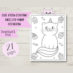 May include: A black and white coloring page featuring a cute unicorn cat with a horn and a tail. The cat is surrounded by cupcakes and candy. The text "Cute Kitten Coloring Pages for Many Occasions" is at the top of the page. The text "Download & Print" is below the title. The number "21" is in a circle with the word "pages" below it.