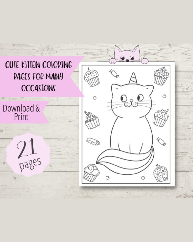 May include: A black and white coloring page featuring a cute unicorn cat with a horn and a tail. The cat is surrounded by cupcakes and candy. The text "Cute Kitten Coloring Pages for Many Occasions" is at the top of the page. The text "Download & Print" is below the title. The number "21" is in a circle with the word "pages" below it.