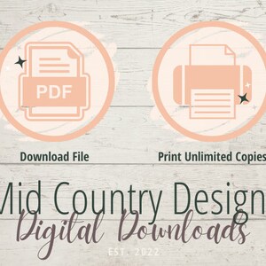 download file and print unlimited copies, Digital Downloads from Mid Country Designs Established in 2022