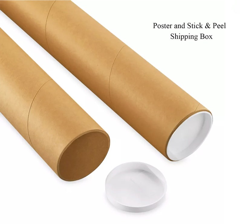 May include: Two brown cardboard mailing tubes with white plastic end caps.  Poster and Stick & Peel Shipping Box.