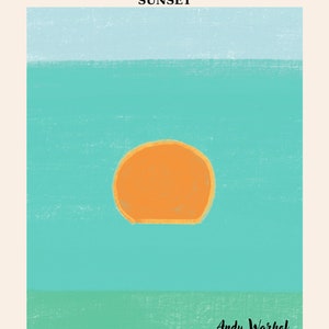 May include: A minimalist art print featuring a simple orange circle representing the sun setting over a turquoise and green landscape. The print is titled "Andy Warhol Sunset" and includes the text "Museum of Modern Art".