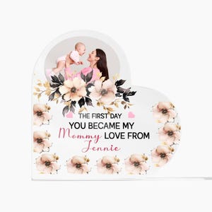 Personalized Acrylic Heart Plaque for Mom – “From My First Day, You Became My Mom. I Love You” Gift for Mother’s Day