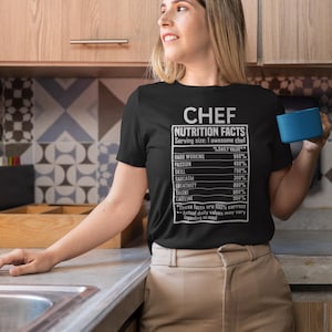 Chef Nutrition Facts T-Shirt | Unisex Softstyle Cooking Shirt , Perfect Gift for Food Lovers & Culinary Enthusiasts