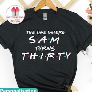 T-shirt personnalisé du 30e anniversaire, amis T-shirt d'anniversaire dames unisexe, cadeaux du 30e anniversaire pour les femmes, cadeau de la fête des mères