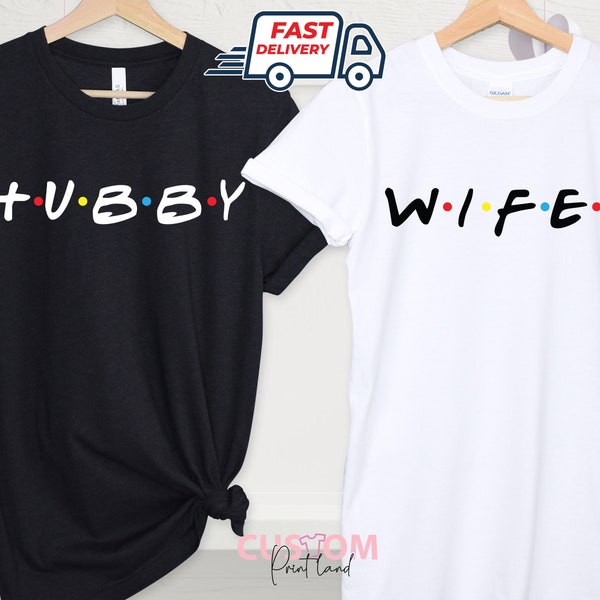 Camiseta de amigos a juego de Hubby Wifey, camisas de pareja de San Valentín 2024, regalo de recién casados, regalo de aniversario esposa, regalo de San Valentín para ella