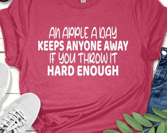 Sarcastic Apple T-Shirt: Funny Fruit Humor Tee
