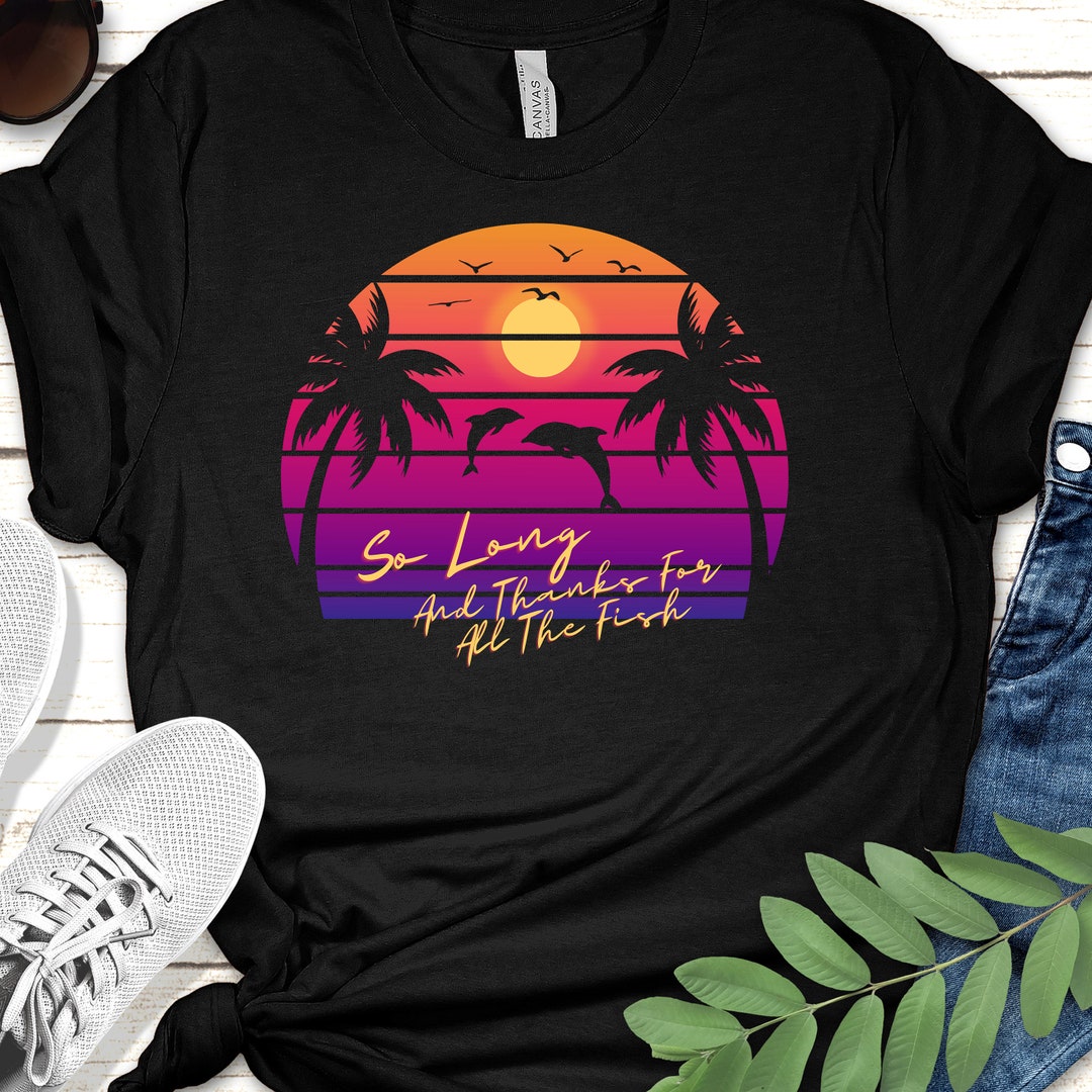 Hitchhikers Guide T-shirt: so Long and Thanks for All the Fish - Etsy ...