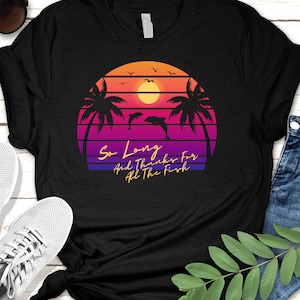 Hitchhikers Guide T-Shirt: So Long and Thanks for All the Fish