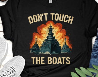 Camiseta gráfica de acorazado: No toques los barcos - Regalo náutico