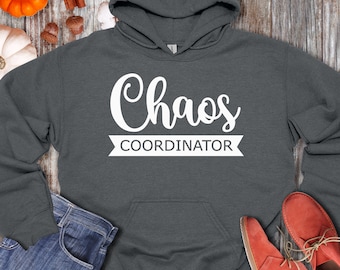 Sudadera con capucha de Coordinador del Caos: sudadera con cita sarcástica