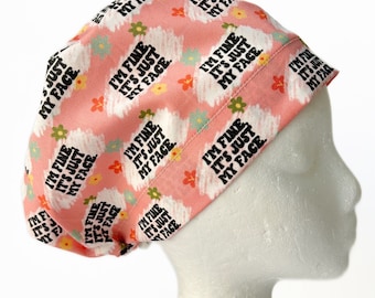 I’m Fine It’s Just My Face Sassy EURO Scrub Cap, Funny Surgical Scrub Cap for Women, Adjustable Elastic with Cord Lock Toggle