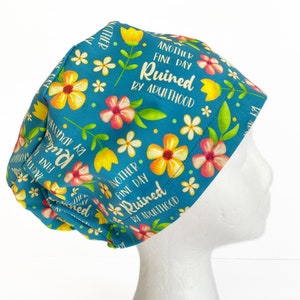 Adulthood Sassy Floral Scrub Cap, Funny Women's Surgical Hat