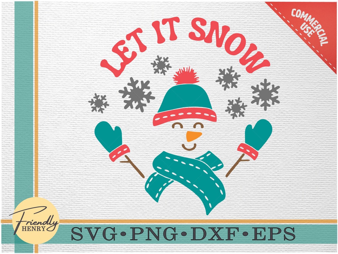 Let It Snow Snowman SVG PNG DFX, Snowman Clipart, Let It Snow Svg