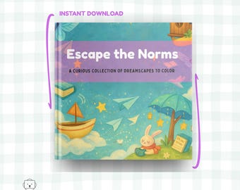 Escape the Norm Coloring Book for Adults | Dreamy Coloring Pages PDF | Instant Download Adult Printable Art Therapy Book