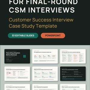 May include: A digital presentation template for final-round CSM interviews featuring 33 editable PowerPoint slides. The dark header displays the text: Premium Templates for Professionals, FOR FINAL-ROUND CSM INTERVIEWS, Customer Success Interview Case Study Template, 33 EDITABLE SLIDES, and POWERPOINT.