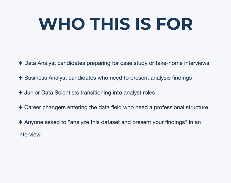 May include: A white background with the text "WHO THIS IS FOR" in dark blue. The text is followed by bullet points listing target audiences: Data Analyst candidates, Business Analyst candidates, Junior Data Scientists, career changers, and those analysing data in interviews.