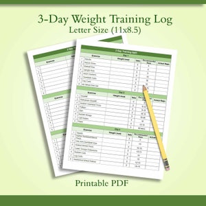 May include: Two printable 3-Day Weight Training Log sheets with a yellow pencil. The sheets are white with black text, listing exercises, weight used, sets, and reps. The text "3-Day Weight Training Log Letter Size (11x8.5)" is at the top. The bottom reads "Printable PDF."