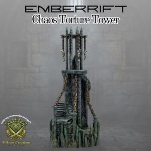 May include: A detailed tabletop RPG accessory, the Chaos Torture Tower, is shown. The tower is gray with a stone-like texture, featuring hanging figures, chains, and a staircase. The text "EMBERRIFT" and "Chaos Torture Tower" are displayed at the top.