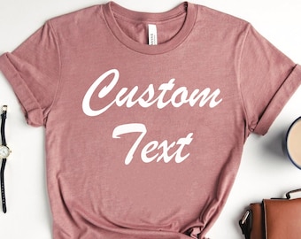 Personalized Bella Canvas T-shirt: Custom Text Shirt