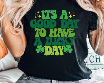 Lucky Shamrock St. Patrick's Day Shirt: Irish Good Day Tee