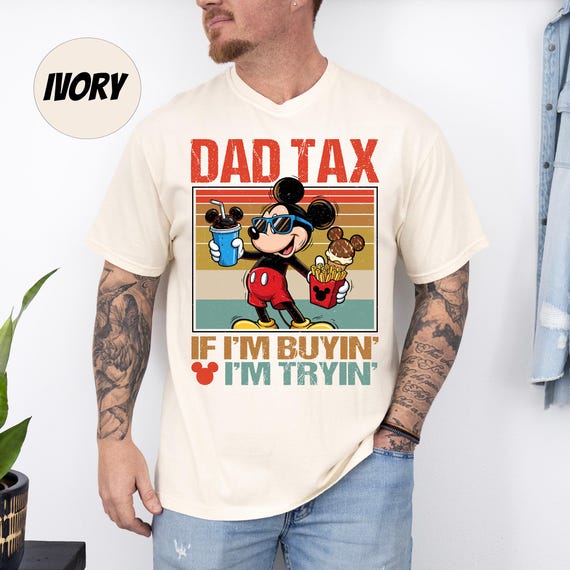 Dad Tax If I'm buying I'm Trying shirt, Funny Father's day Disney Dad Snacks shirt, Mickey Daddy Gift WDW Disneyland vacation shirt