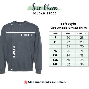 May include: Size chart for a Gildan SF000 Softstyle Crewneck Sweatshirt. The chart shows chest and length measurements in inches for sizes S through 4XL.