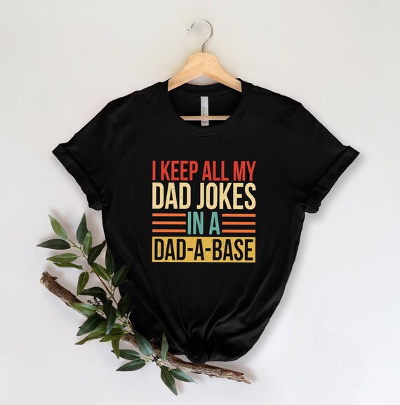 I keep all my dad jokes in a dad a base shirt, Father's Day Shirt, Super Dad Shirt, Best Gifts for Dad, fathers day shirt,Funny Father's Day