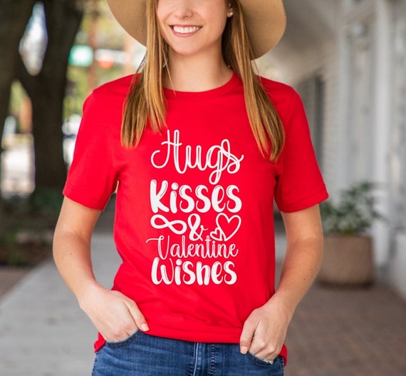 Hugs Kisses Valentine Wishes Shirt,Valentines day shirt, Gift for best Friend, Hugs Kisses Valentine Wishes Valentine Day shirt, Custom Tee