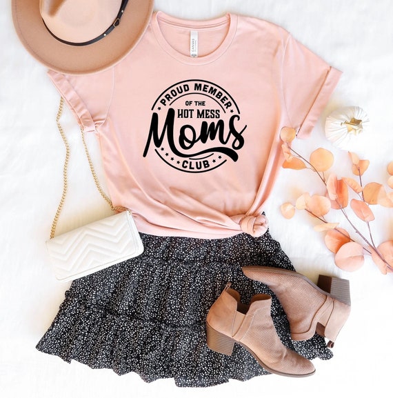 Mother's Day Shirt, Hot Mess Mama T-Shirt, proud of mom shirt, Hot Mess Mom Shirt, Mama’s A Hot Mess Mom Tee, Mother's Day Gift, Super Mom