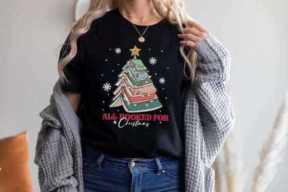 All Booked for Christmas Shirt,Book Lovers Christmas Gift,Christmas Sweatshirt,Christmas Gift For Teacher, School Christmas Shirt, Book Tree