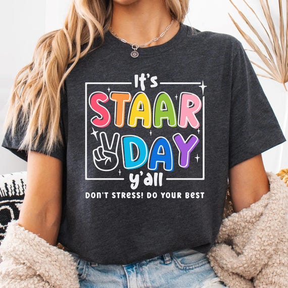Test day shirt, Staar testing shirt, Teacher test day shirt, Teacher shirt, Teaching shirt, Trendy teacher shirt, School testing shirt
