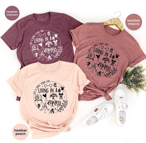 Disney World, Just a Small Town Girl Living in a Disney World , Disney Shirt, Disney College Program,Disney Annual Passholder, Disney Shirts