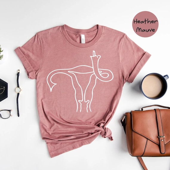 Middle Finger Uterus Shirt, Women's Pro Choice Shirt, Pro Choice, Feminist shirt, girl power shirt, Middle Finger shirt,  Women Rights