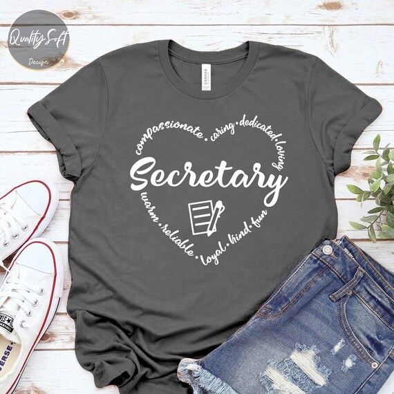 Secretary Shirt: Compassionate, Caring, Dedicated Women's Tee