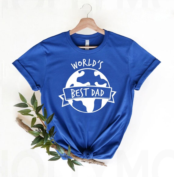 World's Best Dad shirt, Gift father, Dad T-shirt, Top Hip Stylish Dad Gift,Fathers Day Shirt,Daddy Shirt,Gift For Him,Fathers Day Gift Shirt