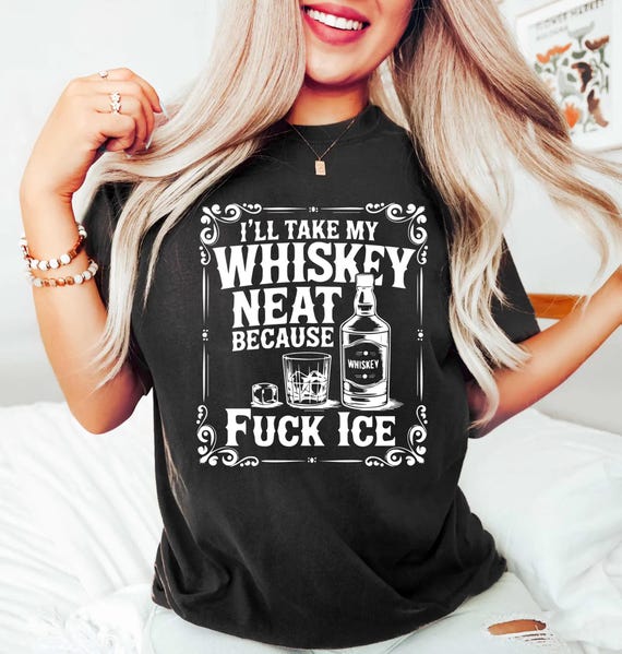 I'll take my whiskey neat because F*ck Ice shirt, Ice protest shirt, Justice shirt, Protest shirt, Ice protest shirt